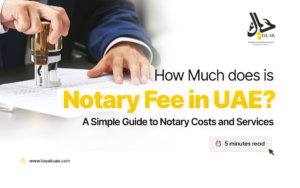 How Much does is Notary Fee in UAE