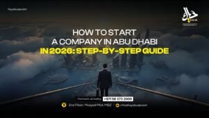 Company Formation Abu Dhabi in 2026 Step-by-Step Guide