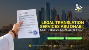 Legal Translation Services Abu Dhabi Certified vs Non-Certified