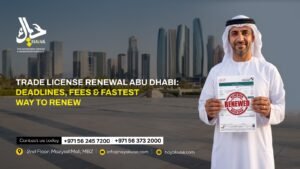 Trade License Renewal Abu Dhabi: Deadlines, Fees & the Fastest Way to Renew