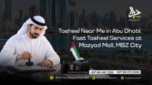 Tasheel Near Me in Abu Dhabi Fast Tasheel Services at Mazyad Mall, MBZ City