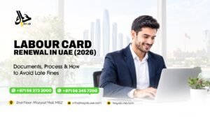 Labour Card Renewal in UAE (2026): Documents, Process and How to Avoid Late Fines